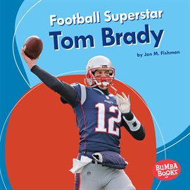 Cover image for Football Superstar Tom Brady