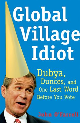 Cover image for Global Village Idiot