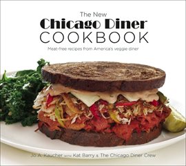 Cover image for The New Chicago Diner Cookbook