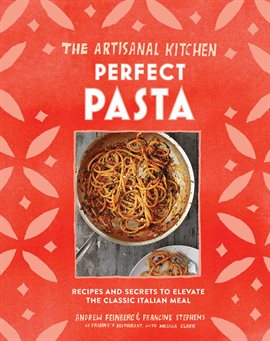 Cover image for The Artisanal Kitchen: Perfect Pasta