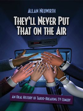 Cover image for They'll Never Put That on the Air