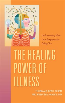 Cover image for The Healing Power of Illness
