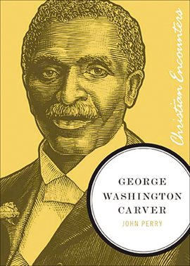 Imagen de portada para George Washington Carver