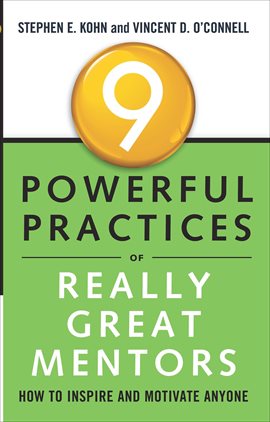 Cover image for 9 Powerful Practices of Really Great Mentors