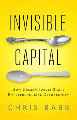 Cover image for Invisible Capital