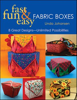 Imagen de portada para Fast, Fun & Easy Fabric Boxes