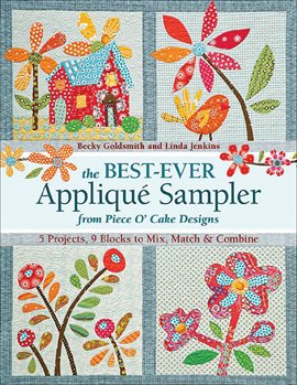 Cover image for The Best Ever Appliqué Sampler from Piece O'Cake Designs
