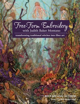 Imagen de portada para Free-Form Embroidery with Judith Baker Montano