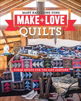Cover image for Make + Love Quilts