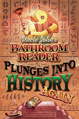 Cover image for Uncle John's Bathroom Reader Plunges into History Again
