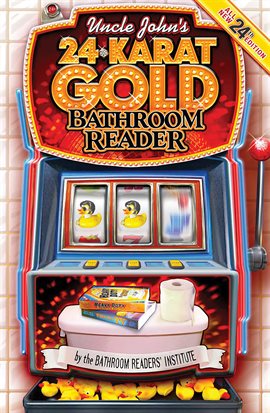 Imagen de portada para Uncle John's 24-Karat Gold Bathroom Reader