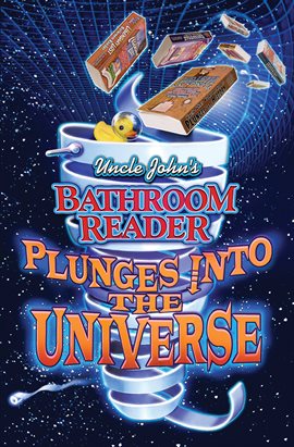 Cover image for Uncle John's Bathroom Reader Plunges into the Universe
