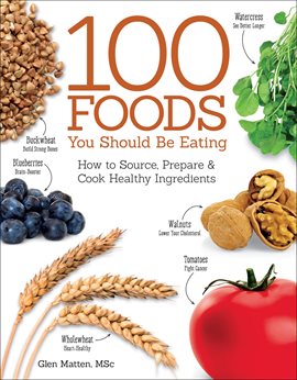 Cover image for The 100 Foods You Should be Eating