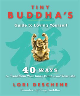 Cover image for Tiny Buddha's Guide to Loving Yourself