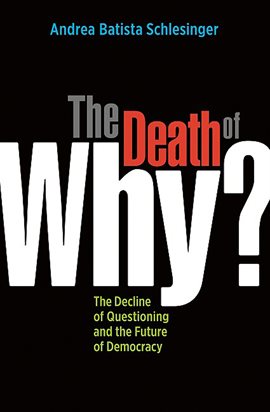 Cover image for The Death of "Why?"