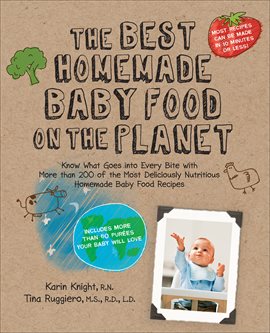 Imagen de portada para The Best Homemade Baby Food on the Planet