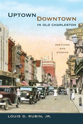 Cover image for Uptown/Downtown in Old Charleston