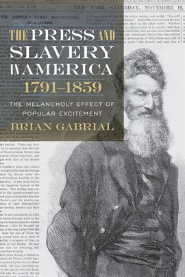 Cover image for The Press and Slavery in America, 1791–1859