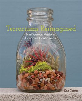 Cover image for Terrariums Reimagined