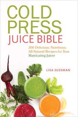 Cover image for Cold Press Juice Bible