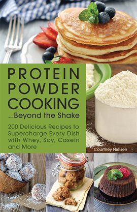 Imagen de portada para Protein Powder Cooking . . . Beyond the Shake