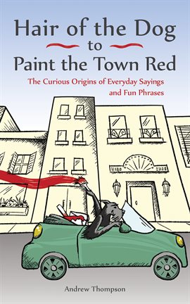 Cover image for Hair of the Dog to Paint the Town Red