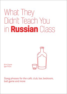 Cover image for What They Didn't Teach You in Russian Class