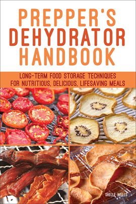 Imagen de portada para Prepper's Dehydrator Handbook