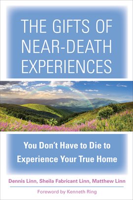 Cover image for The Gifts of Near-Death Experiences