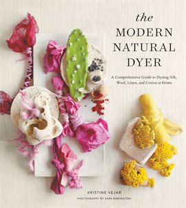 Cover image for The Modern Natural Dyer