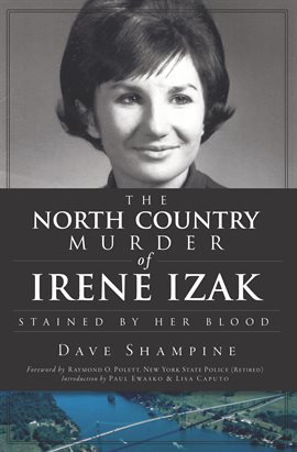 Cover image for The North Country Murder of Irene Izak