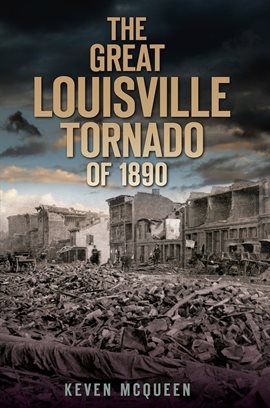 Cover image for The Great Louisville Tornado of 1890