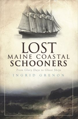 Cover image for Lost Maine Coastal Schooners