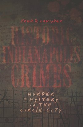 Cover image for Historic Indianapolis Crimes