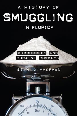 Cover image for A History of Smuggling in Florida