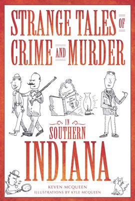 Cover image for Strange Tales of Crime and Murder in Southern Indiana