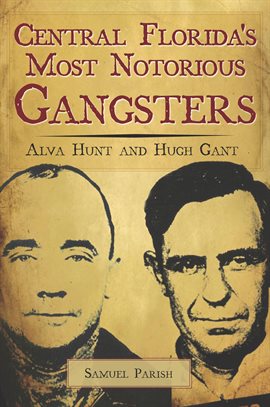Cover image for Central Florida's Most Notorious Gangsters