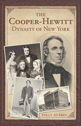 Imagen de portada para The Cooper-Hewitt Dynasty of New York
