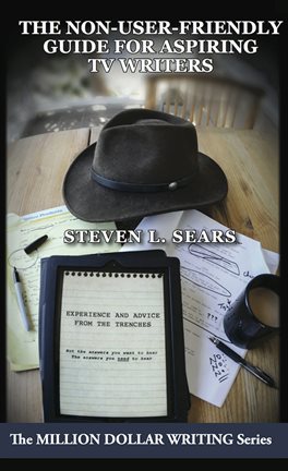 Imagen de portada para The Non-user-Friendly Guide for Aspiring TV Writers
