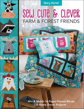 Cover image for Sew Cute & Clever Farm & Forest Friends