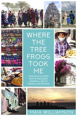 Cover image for Where the Tree Frogs Took Me