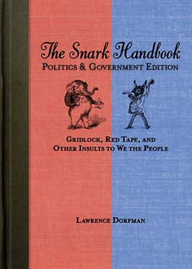Cover image for The Snark Handbook: Politics and Government Edition