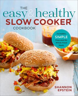Imagen de portada para The Easy & Healthy Slow Cooker Cookbook