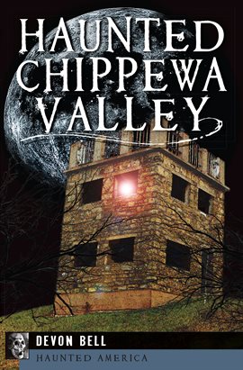 Cover image for Haunted Chippewa Valley