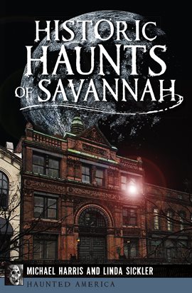 Cover image for Historic Haunts of Savannah