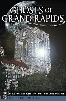 Imagen de portada para Ghosts of Grand Rapids