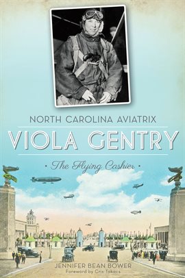 Cover image for North Carolina Aviatrix, Viola Gentry