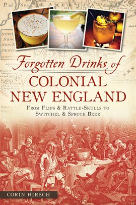 Imagen de portada para Forgotten Drinks of Colonial New England