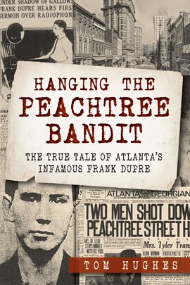 Imagen de portada para Hanging the Peachtree Bandit