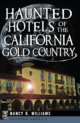 Cover image for Haunted Hotels of the California Gold Country